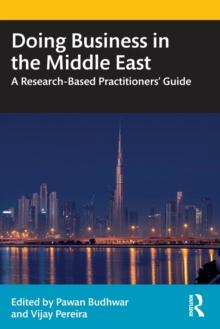 Doing Business in the Middle East : A Research-Based Practitioners Guide