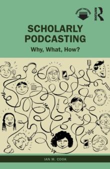 Scholarly Podcasting : Why, What, How?