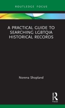 A Practical Guide to Searching LGBTQIA Historical Records