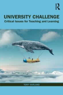 University Challenge : Critical Issues for Teaching and Learning