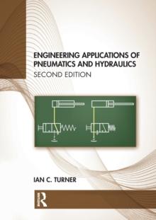 Engineering Applications of Pneumatics and Hydraulics