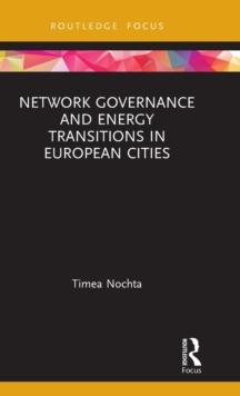 Network Governance and Energy Transitions in European Cities