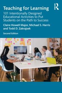 Teaching for Learning : 101 Intentionally Designed Educational Activities to Put Students on the Path to Success