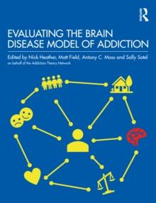 Evaluating the Brain Disease Model of Addiction