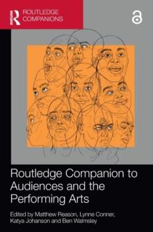 Routledge Companion to Audiences and the Performing Arts