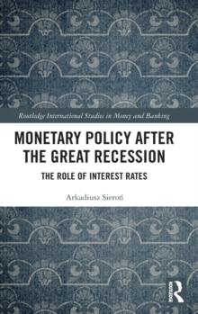 Monetary Policy after the Great Recession : The Role of Interest Rates