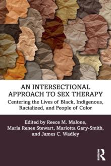 An Intersectional Approach to Sex Therapy : Centering the Lives of Indigenous, Racialized, and People of Color