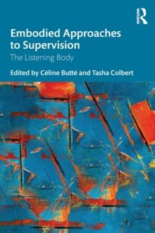 Embodied Approaches to Supervision : The Listening Body