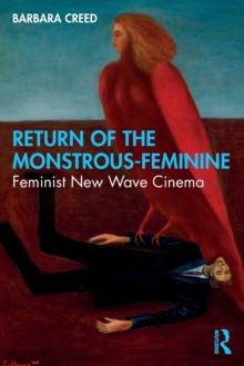 Return of the Monstrous-Feminine : Feminist New Wave Cinema