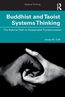 Buddhist and Taoist Systems Thinking : The Natural Path to Sustainable Transformation