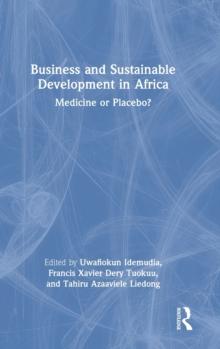 Business and Sustainable Development in Africa : Medicine or Placebo?