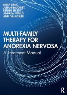 Multi-Family Therapy for Anorexia Nervosa : A Treatment Manual