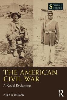 The American Civil War : A Racial Reckoning