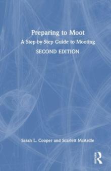 Preparing To Moot : A Step-by-Step Guide To Mooting