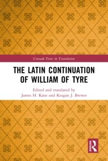 The Latin Continuation of William of Tyre