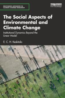 The Social Aspects of Environmental and Climate Change : Institutional Dynamics Beyond a Linear Model