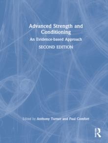 Advanced Strength and Conditioning : An Evidence-based Approach