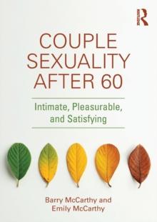 Couple Sexuality After 60 : Intimate, Pleasurable, and Satisfying