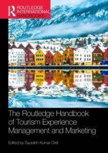 The Routledge Handbook of Tourism Experience Management and Marketing