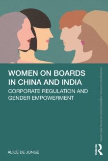 Women on Boards in China and India : Corporate Regulation and Gender Empowerment