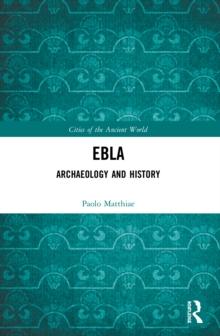 Ebla : Archaeology and History