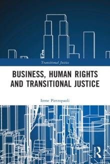 Business, Human Rights and Transitional Justice