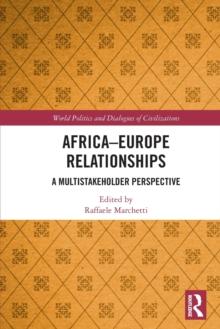 Africa-Europe Relationships : A Multistakeholder Perspective