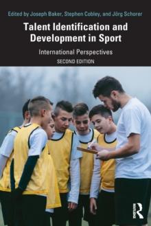 Talent Identification and Development in Sport : International Perspectives