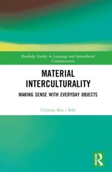 Material Interculturality : Making Sense with Everyday Objects