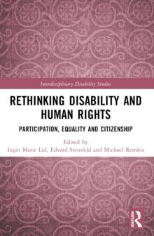 Rethinking Disability and Human Rights : Participation, Equality and Citizenship