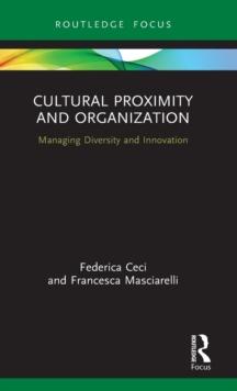 Cultural Proximity and Organization : Managing Diversity and Innovation