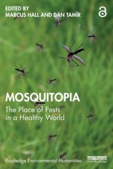 Mosquitopia : The Place of Pests in a Healthy World