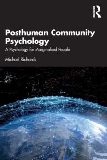 Posthuman Community Psychology : A Psychology for Marginalised People