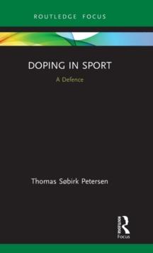 Doping in Sport : A Defence