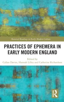 Practices of Ephemera in Early Modern England