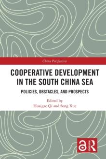 Cooperative Development in the South China Sea : Policies, Obstacles, and Prospects