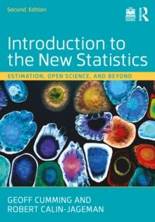 Introduction to the New Statistics : Estimation, Open Science, and Beyond