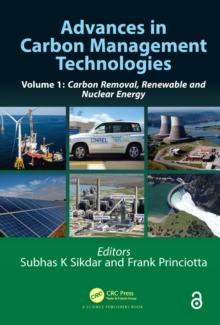 Advances in Carbon Management Technologies : Carbon Removal, Renewable and Nuclear Energy, Volume 1