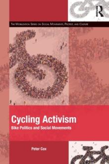 Cycling Activism : Bike Politics and Social Movements