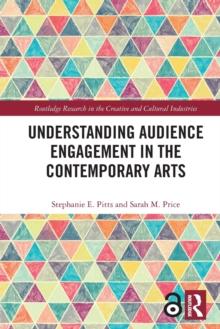 Understanding Audience Engagement in the Contemporary Arts