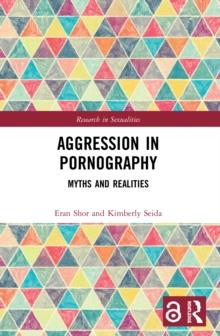 Aggression in Pornography : Myths and Realities