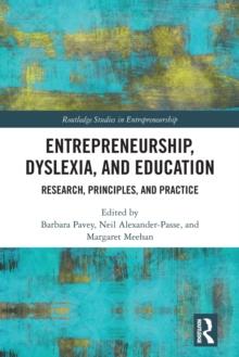 Entrepreneurship, Dyslexia, and Education : Research, Principles, and Practice