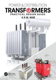 Power and Distribution Transformers : Practical Design Guide