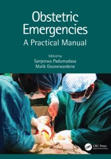 Obstetric Emergencies : A Practical Manual