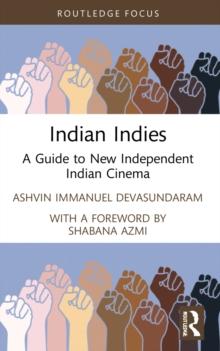 Indian Indies : A Guide to New Independent Indian Cinema