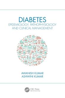 Diabetes : Epidemiology, Pathophysiology and Clinical Management