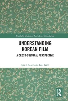 Understanding Korean Film : A Cross-Cultural Perspective