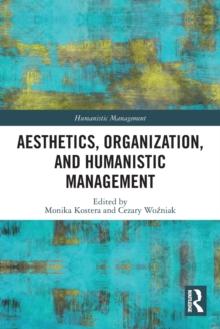 Aesthetics, Organization, and Humanistic Management