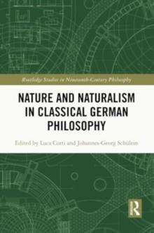 Nature and Naturalism in Classical German Philosophy