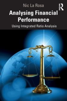 Analysing Financial Performance : Using Integrated Ratio Analysis